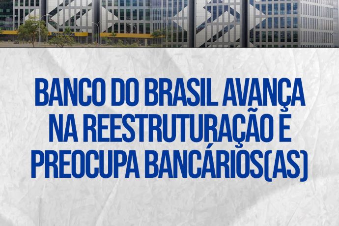 BB avana na reestruturao e preocupa trabalhadores